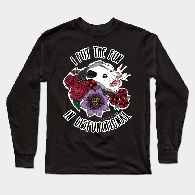 I put the fun in disfunctional - scared possum with flowers Long Sleeve T-Shirt by Petra Vitez